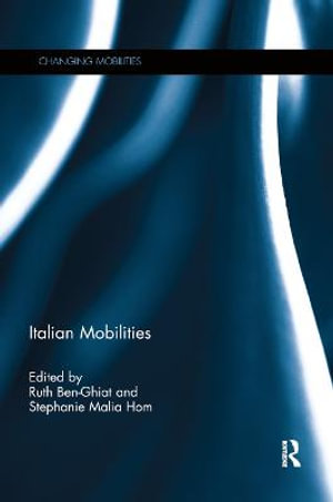 Italian Mobilities : Changing Mobilities - Ruth Ben-Ghiat