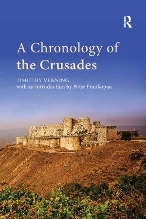 A Chronology of the Crusades - Timothy Venning