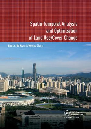 Spatio-temporal Analysis and Optimization of Land Use/Cover Change : Shenzhen as a Case Study - Biao Liu