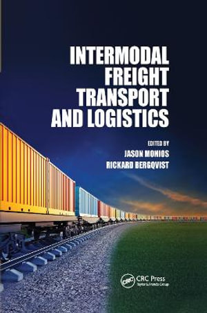 Intermodal Freight Transport and Logistics - Jason Monios