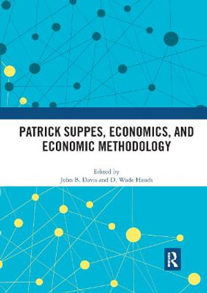 Patrick Suppes, Economics, and Economic Methodology - John B. Davis