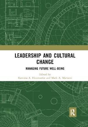 Leadership and Cultural Change : Managing Future Well-Being - Ramona Houmanfar