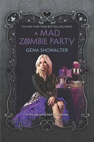 A Mad Zombie Party : Inkyard Press / Harlequin Teen - Gena Showalter