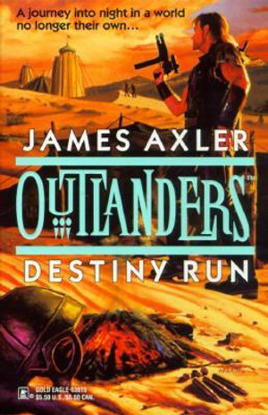 Destiny Run - James Axler