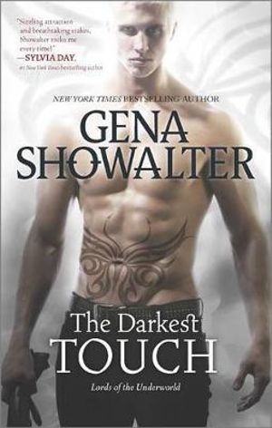 The Darkest Touch : Lords of the Underworld : Book 11 - Gena Showalter