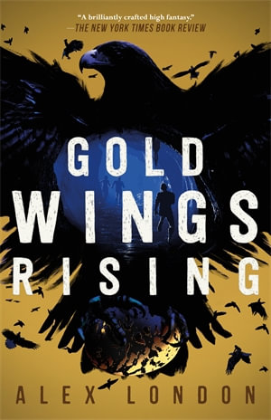 Gold Wings Rising : The Skybound Saga - Alex London