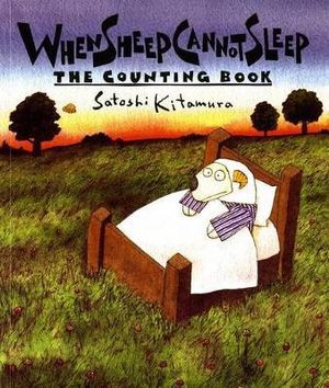 When Sheep Cannot Sleep : The Counting Book - Satoshi Kitamura