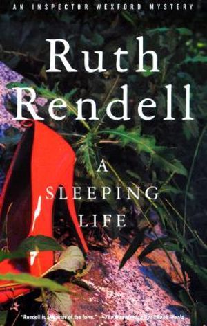 A Sleeping Life : Inspector Wexford - Ruth Rendell