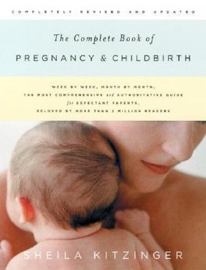 Complete Book of Pregnancy and Childbirth - Sheila Kitzinger