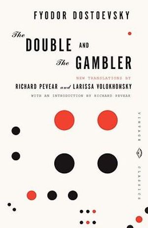 The Double and The Gambler : Vintage Classics - Fyodor Dostoevsky