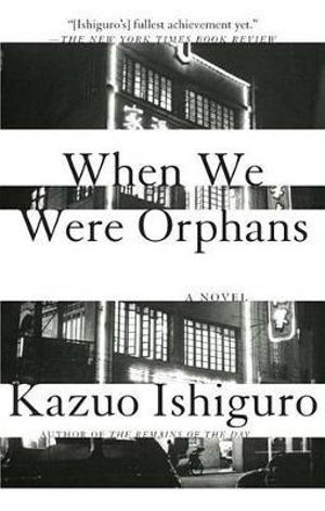 When We Were Orphans : Vintage International (Paperback) - Kazuo Ishiguro