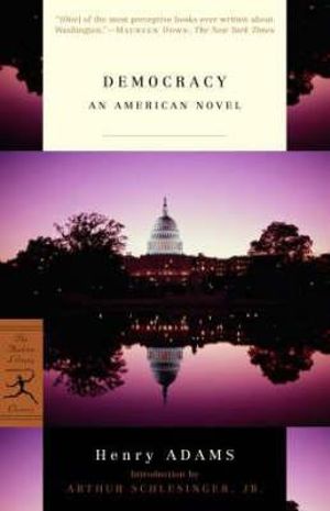 Democracy : An American Novel - Henry Adams