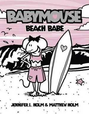 Babymouse #3 : Beach Babe - Jennifer L. Holm