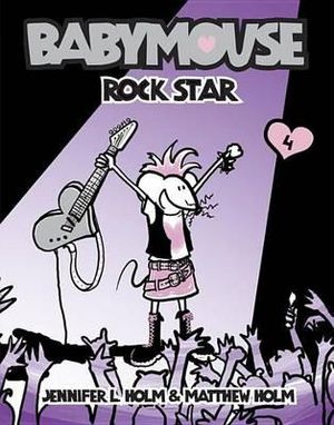 Babymouse #4 : Rock Star - Jennifer L. Holm