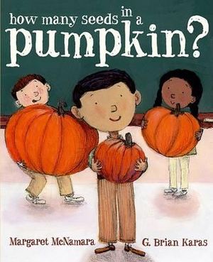 How Many Seeds in a Pumpkin? (Mr. Tiffin's Classroom Series) : Mr. Tiffin's Classroom - Margaret McNamara