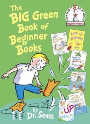 The Big Green Book of Beginner Books : I Can Read It All by Myself Beginner Book Series - Dr Seuss