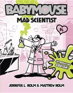 Mad Scientist : Babymouse - Jennifer L. Holm