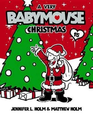 A Very Babymouse Christmas : Babymouse - Jennifer L. Holm