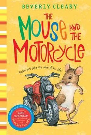 The Mouse and the Motorcycle : Ralph S. Mouse - Beverly Cleary