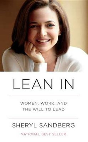 Lean in : Women, Work, and the Will to Lead    (NB: Book has Bevelled Edges) - Sheryl Sandberg