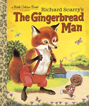 Richard Scarry's the Gingerbread Man : Little Golden Books - Nancy Nolte