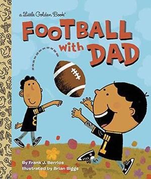 Football with Dad : Little Golden Books - Frank Berrios