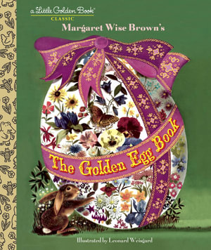 The Golden Egg Book : A Little Golden Book Classic - Margaret Wise Brown