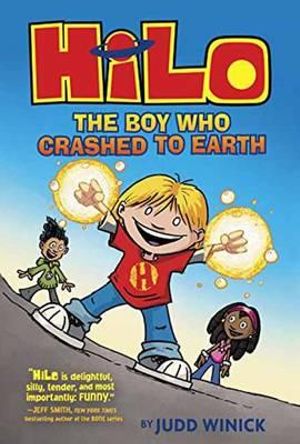 Hilo Book 1 : The Boy Who Crashed to Earth: (A Graphic Novel) - Judd Winick