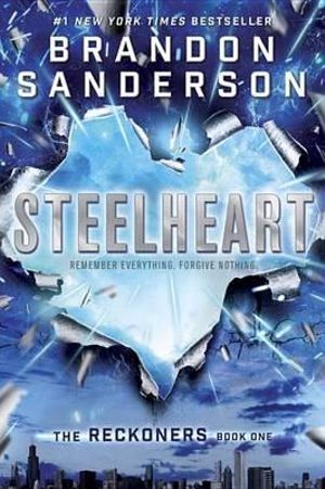 Steelheart : Reckoners - Brandon Sanderson