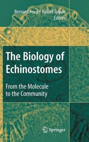 The Biology of Echinostomes : From the Molecule to the Community - Bernard Fried