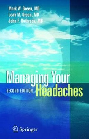 Managing Your Headaches - Mark W. Green