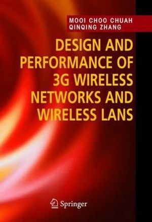 Design and Performance of 3G Wireless Networks and Wireless LANs - Mooi Choo Chuah