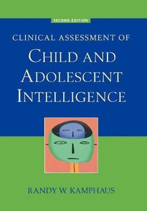 Clinical Assessment of Child and Adolescent Intelligence - Randy W. Kamphaus