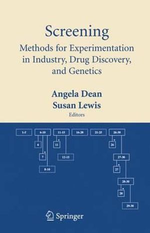 Screening : Methods for Experimentation in Industry, Drug Discovery, and Genetics - Angela Dean