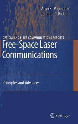 Free-Space Laser Communications : Principles and Advances - Arun K. Majumdar