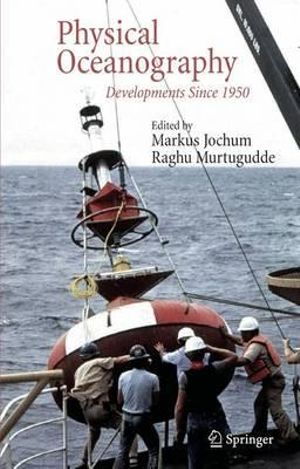 Physical Oceanography : Developments Since 1950 - Markus Jochum