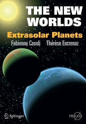 The New Worlds by Fabienne Casoli | Extrasolar Planets | 9780387449067 ...