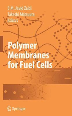 Polymer Membranes for Fuel Cells - Javaid Zaidi