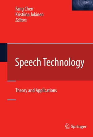 Speech Technology : Theory and Applications - Fang Chen