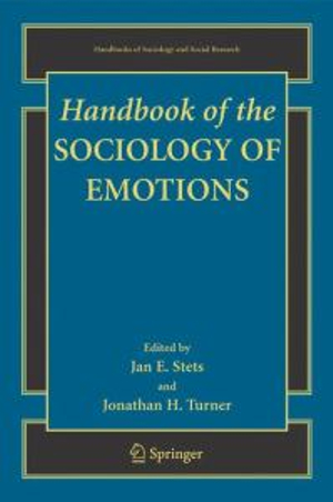 Handbook of the Sociology of Emotions : Handbooks of Sociology and Social Research - Jan E. Stets