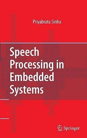 Speech Processing in Embedded Systems - Priyabrata Sinha