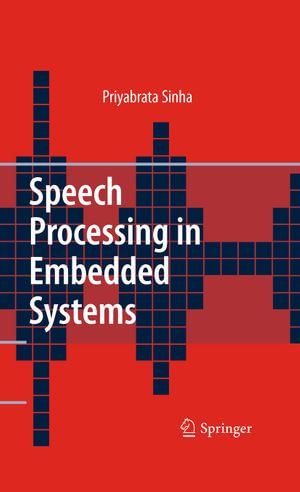 Speech Processing in Embedded Systems - Priyabrata Sinha