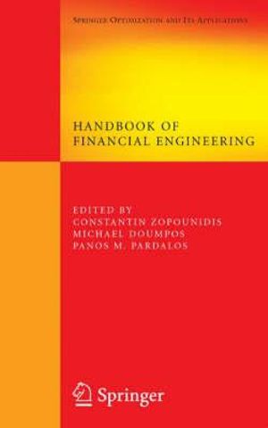 Handbook of Financial Engineering : Springer Optimization and Its Applications - Constantin Zopounidis