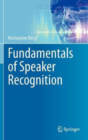 Fundamentals of Speaker Recognition - Homayoon Beigi