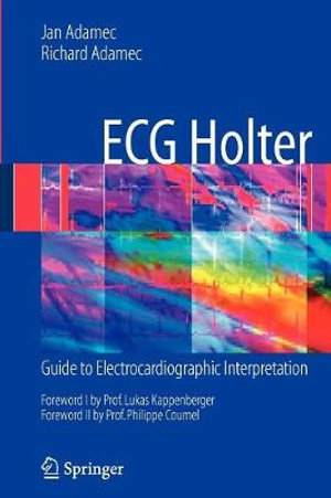 ECG Holter : Guide to Electrocardiographic Interpretation - Jan Adamec