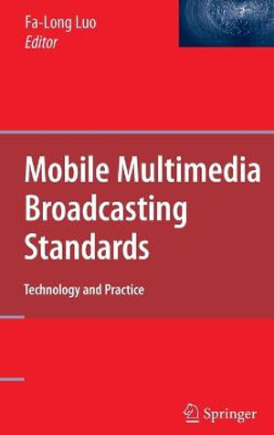 Mobile Multimedia Broadcasting Multi-Standards : Application Handbook :  Application Handbook - Fa-Long Luo