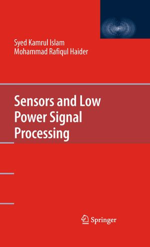 Sensors and Low Power Signal Processing - Mohammad Rafiqul Haider