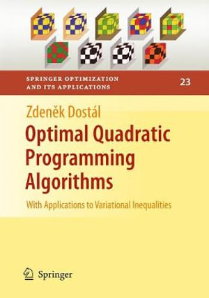 Optimal Quadratic Programming Algorithms : With Applications to Variational Inequalities - Zdenek DostÃ¡l