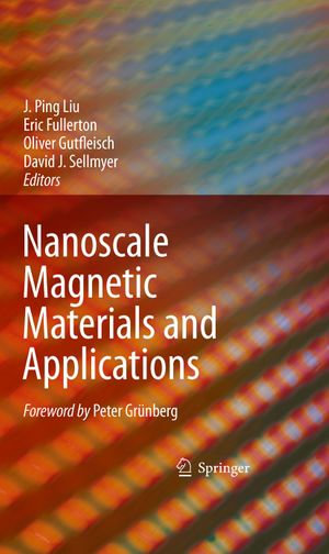 Nanoscale Magnetic Materials and Applications - J. Ping Liu