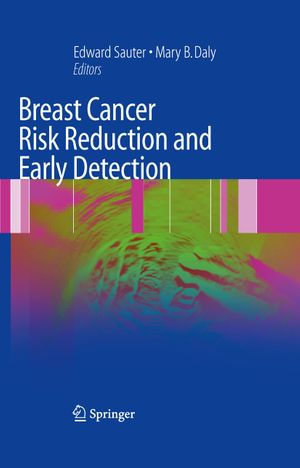 Breast Cancer Risk Reduction and Early Detection - Edward R. Sauter